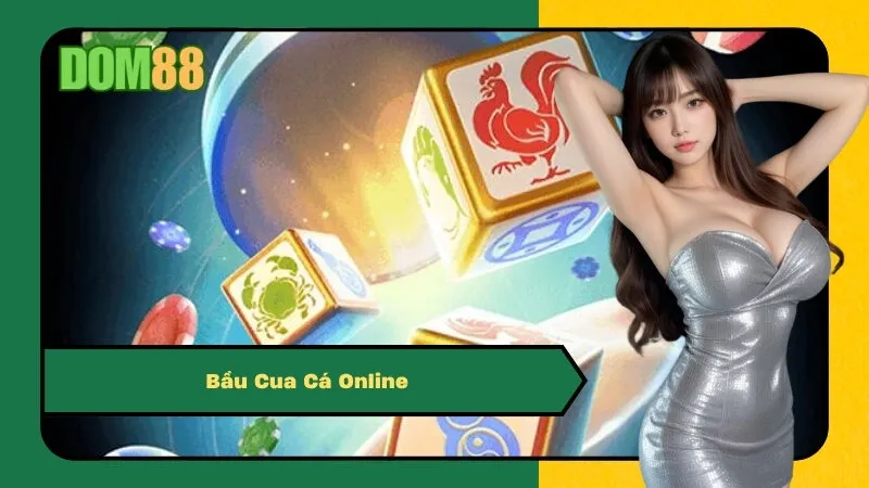 Bầu Cua Cá Online