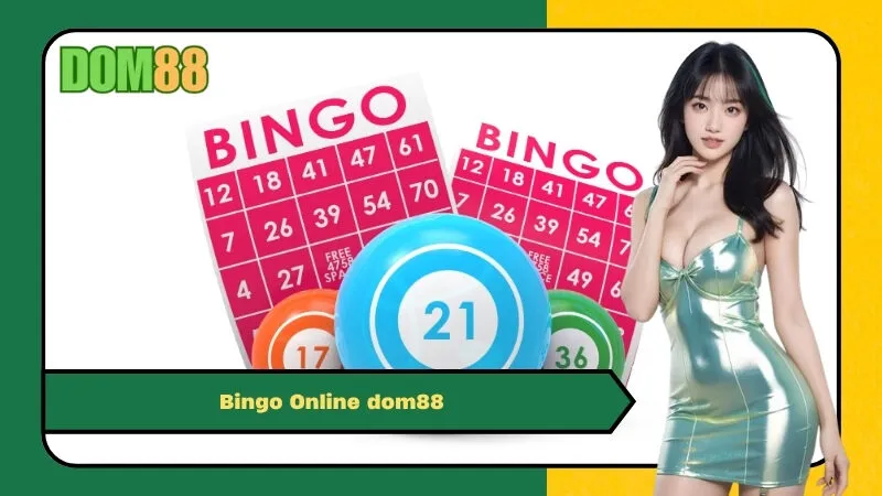Chơi Bingo Online dom88: Hướng Dẫn và Cách Săn Thưởng Lớn