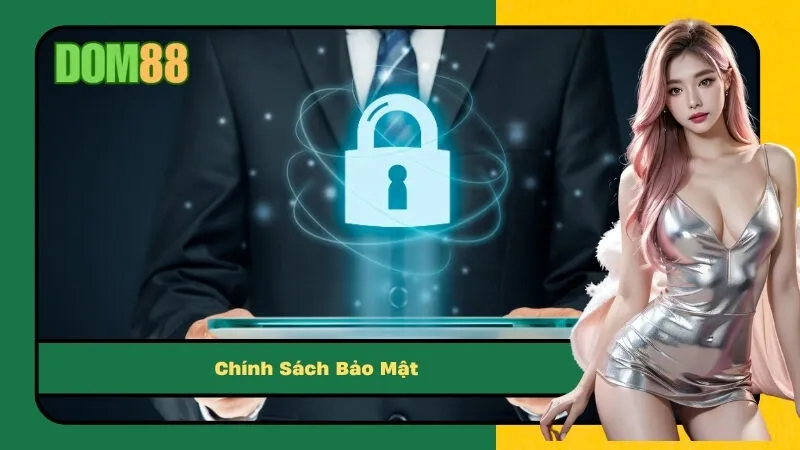 Chính Sách Bảo Mật