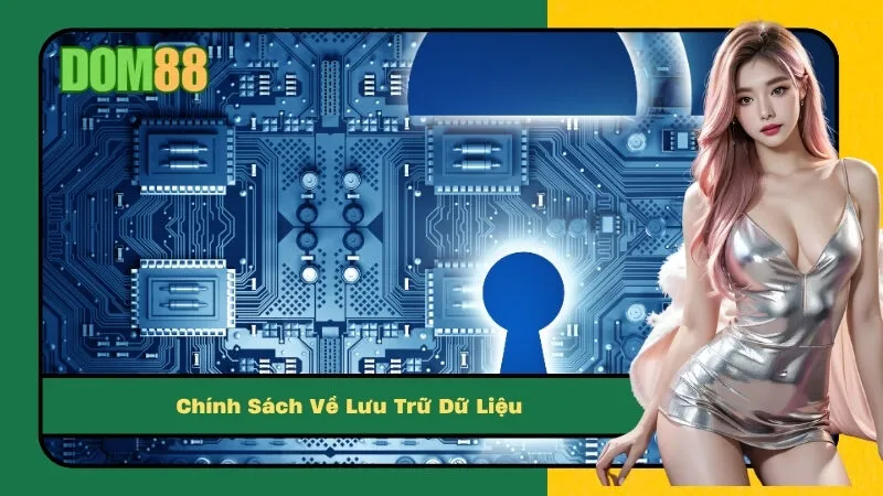 Chính Sách Về Lưu Trữ Dữ Liệu