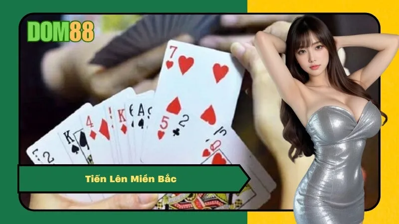 Luật Chơi Tiến Lên Miền Bắc và Mẹo Đánh Hay Cần Biết