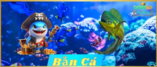 Game Bắn Cá Dom88